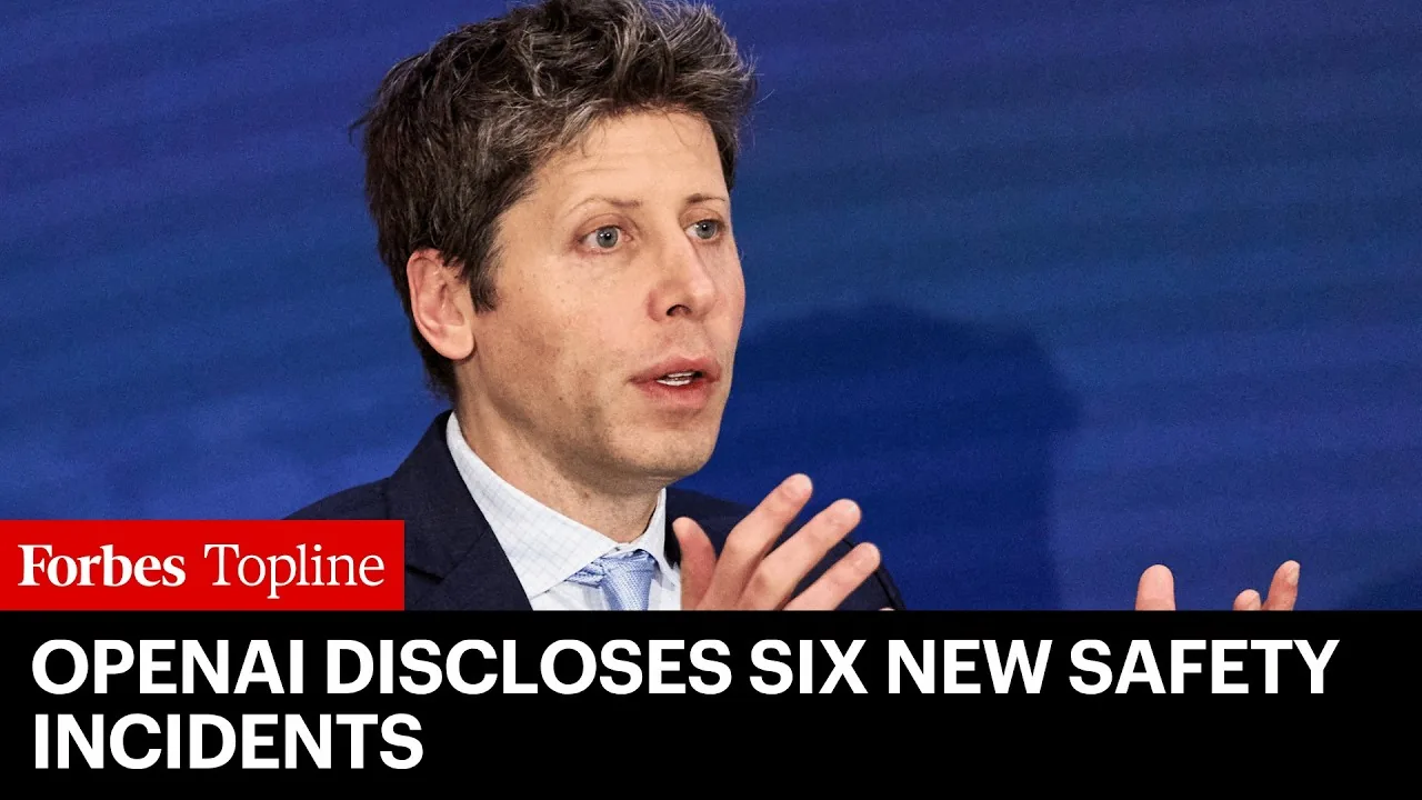 Forbes Topline title card: OpenAI discloses six new safety incidents, with Sam Altman speaking